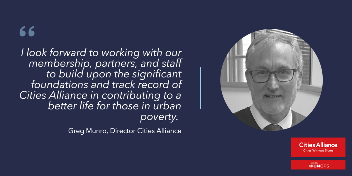 Greg Munro, new Director of Cities Alliance 